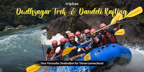 Dudhsagar Falls Trek, Dandeli Adventure by Tripbae