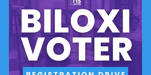 MS Votes: Biloxi Voter Registration Drive