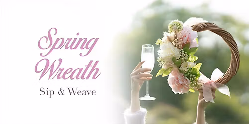 Spring Willow Wreath - Sip and Weave