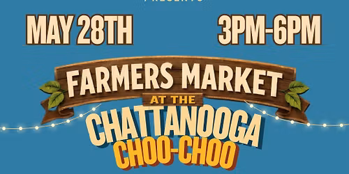 Farmers Market at the Choo-Choo