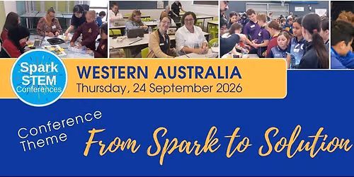 It Takes a Spark! STEM Conference | Western Australia