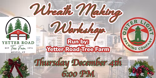 Wreath Building Workshop with Yetter Road Tree Farm