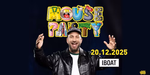 MOUSE PARTY \u2022 20\/12\/25 \u2022 IBOAT (Bordeaux)