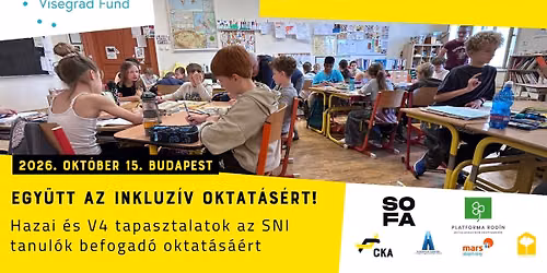 Egy\u00fctt az inkluz\u00edv oktat\u00e1s\u00e9rt  - Hazai \u00e9s V4 tapasztalatok az SNI tanul\u00f3k befogad\u00f3 oktat\u00e1s\u00e1\u00e9rt
