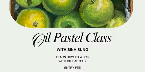 Oil Pastel Class with Sina Sung
