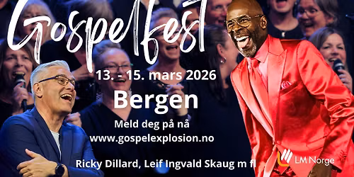 Gospelfest BERGEN 2026 med Ricky Dillard, Leif Ingvald Skaug med flere