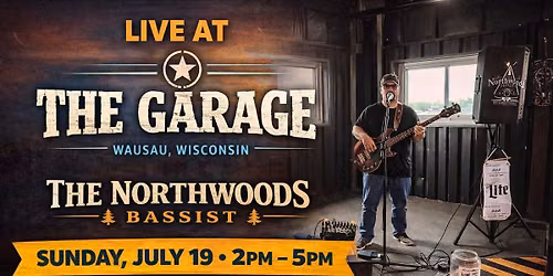 Northwoods Bassist @ The Garage-Wausau