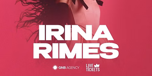 IRINA RIMES \u2014 LIVE LA CHI\u0218IN\u0102U