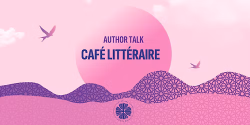 Caf\u00e9 litt\u00e9raire \/ Author Talk