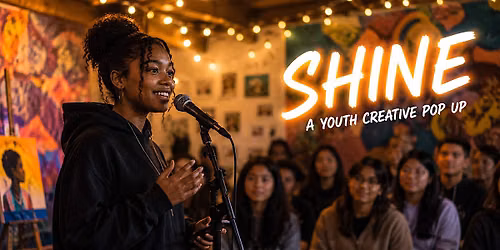 "Shine!"  A Youth Creative Pop-Up Event