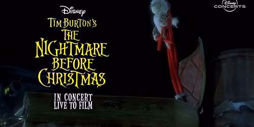 Disney Tim Burton's The Nightmare Before Christmas In Concert