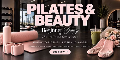 BEGINNER BEAUTY THE WELLNESS EXPERIENCE X ARDELL LASHES : Pilates, Beauty