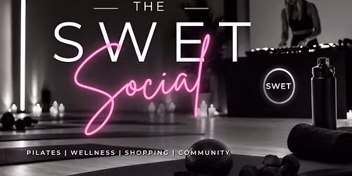 The SWET Social | Pilates, Wellness + Community