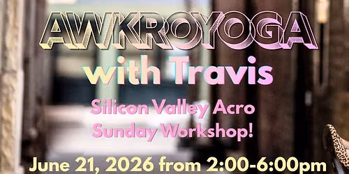 Awkroyoga (Montreal Style!) with Travis Sigley