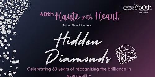 48th Haute with Heart Fashion Show: Hidden Diamonds