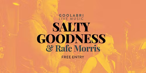 Salty Goodness & Rafe Morris at The Wren, Goolabri