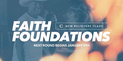 Faith Foundations: New Believers Class