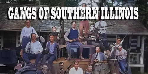 GANGS OF SOUTHERN ILLINOIS