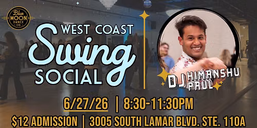 West Coast Swing Social With Guest DJ Himanshu Paul