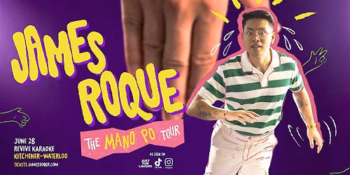 James Roque - The Mano Po Tour (Kitchener-Waterloo)