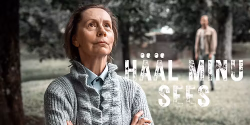 Rakvere Teatri k\u00fclalisetendus "H\u00e4\u00e4l minu sees"