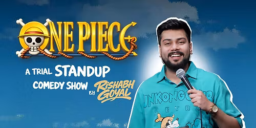 ONE PIECE a trial stand up comedy show