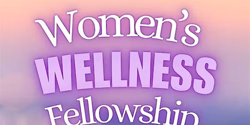 Women's Wellness Fellowship: Mental Wellness Group For Women Of Color