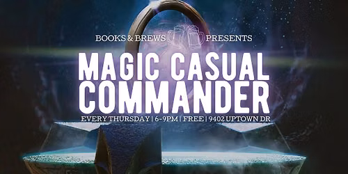 Magic The Gathering Casual Commander Meetup!