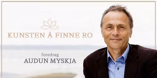 Kunsten \u00e5 finne ro | Audun Myskja | Lillehammer