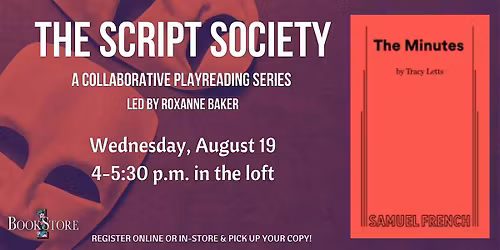The Script Society Reads "The Minutes" by Tracy Letts
