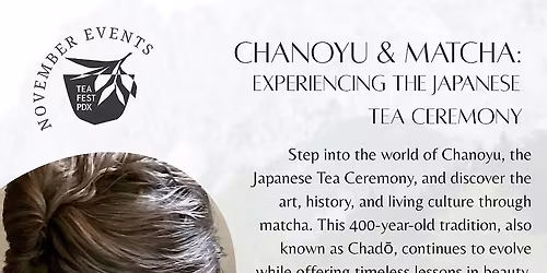 Chanoyu & Matcha: Experiencing the Japanese Tea Ceremony