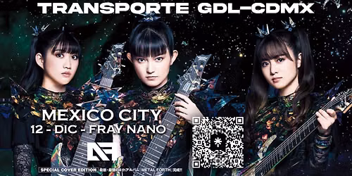 Transporte desde Guadalajara al Concierto de Baby Metal en CDMX
