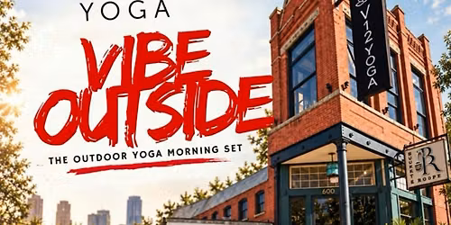 VIBE OUTSIDE "Yoga , Tacos, & Coffee"