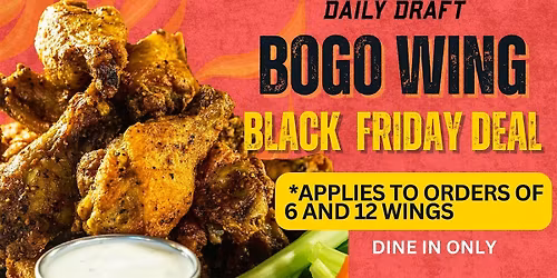 The Daily Draft Presents' BOGO WING Black Friday Deal"
