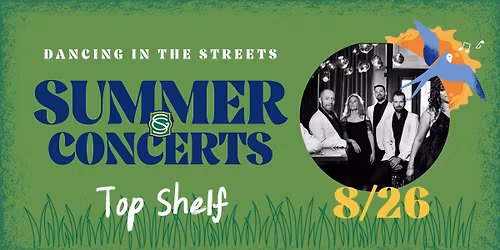 SUMMER CONCERT SERIES: Top Shelf