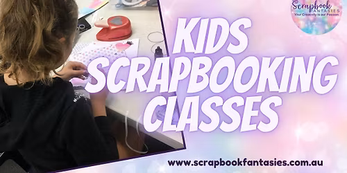 Kids Scrapbooking Class - Various Dates