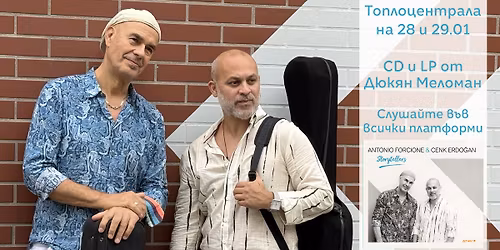 Antonio Forcione & Cenk Erdogan Storytellers Live @ Toplocentrala