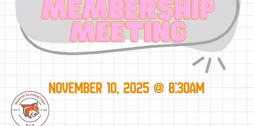 Martin PTA Open Membership Meeting