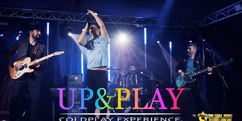 UP & PLAY - COLDPLAY EXPERIENCE live@INFINITY BAR, CORBOLA (RO)