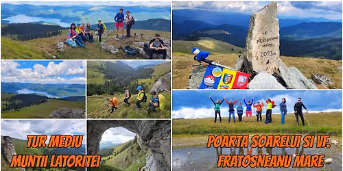 NOU!Tur mediu mun\u021bii Latori\u021bei - Poarta Soarelui \u0219i Vf. Fratosteanu Mare (2.053m)