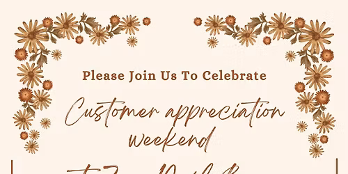Customer Appreciation Weekend