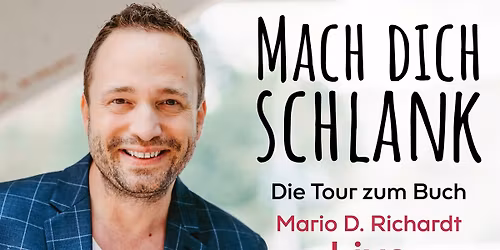 Lesung \/ Mario D. Richardt - Mach dich Schlank - Die Tour zum Buch