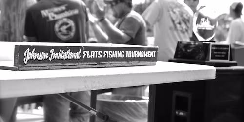 23rd Annual Johnson Invitational Flats Fishing Tournament 