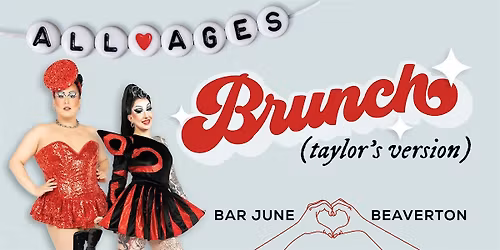 Brunch Taylors Version  All Ages Edition - July