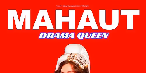 MAHAUT - DRAMA QUEEN - CLERMONT-FERRAND