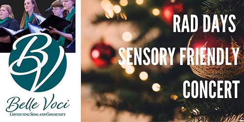 Belle Voci RAD Days Free Sensory Friendly Winter Concert