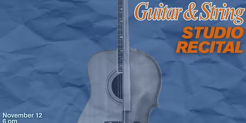 Guitar & Strings Studio Recital