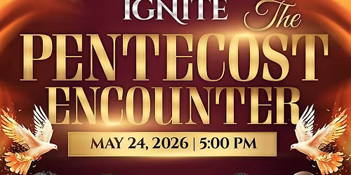 Ignite The Pentecost Encounter