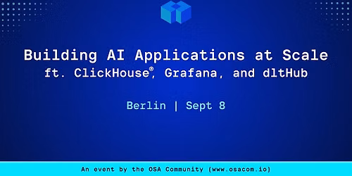 Building AI Applications at Scale ft. ClickHouse\u00ae, Grafana, and dltHub
