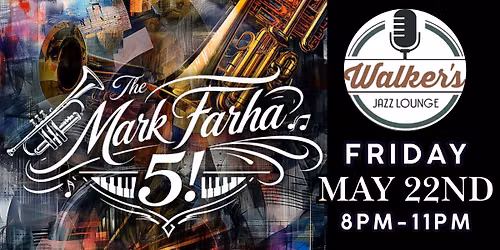 The Mark Farha 5! Live at Walker's Jazz Lounge